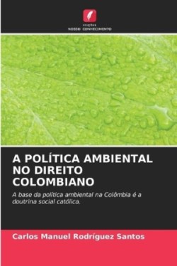 Política Ambiental No Direito Colombiano