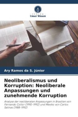 Neoliberalismus und Korruption: Neoliberale Anpassungen und zunehmende Korruption