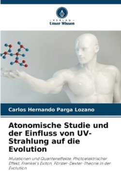 Atonomische Studie und der Einfluss von UV-Strahlung auf die Evolution