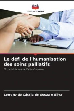 Le défi de l'humanisation des soins palliatifs