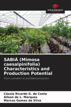 SABIÁ (Mimosa caesalpinifolia) Characteristics and Production Potential