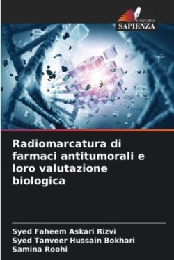 Radiomarcatura di farmaci antitumorali e loro valutazione biologica