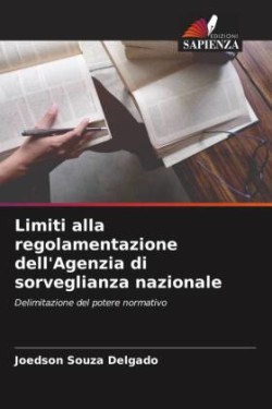 Limiti alla regolamentazione dell'Agenzia di sorveglianza nazionale