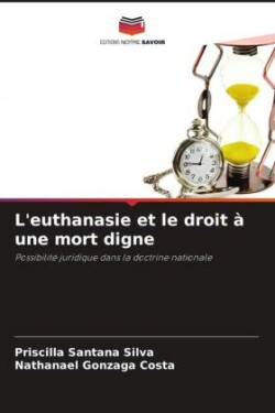 L'euthanasie et le droit à une mort digne