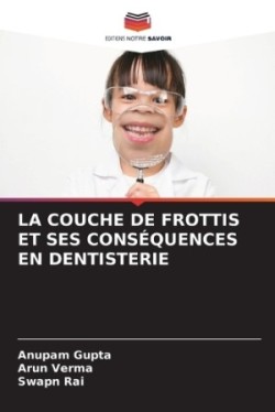 Couche de Frottis Et Ses Conséquences En Dentisterie