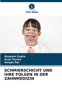 Schmierschicht Und Ihre Folgen in Der Zahnmedizin