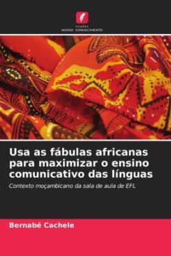 Usa as fábulas africanas para maximizar o ensino comunicativo das línguas