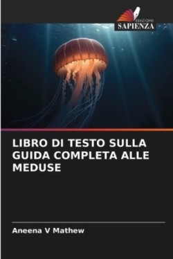 Libro Di Testo Sulla Guida Completa Alle Meduse