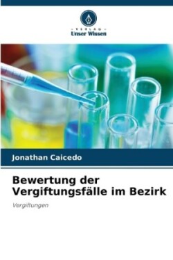 Bewertung der Vergiftungsfälle im Bezirk