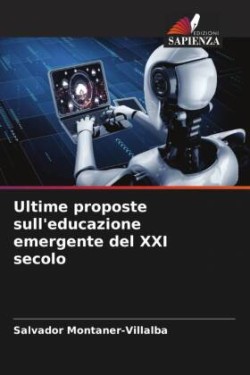 Ultime proposte sull'educazione emergente del XXI secolo