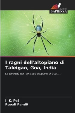 I ragni dell'altopiano di Taleigao, Goa, India