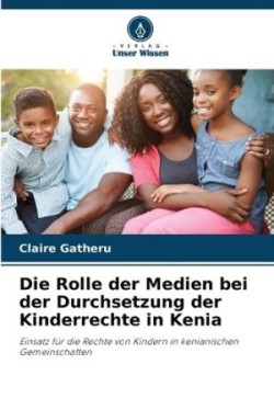 Rolle der Medien bei der Durchsetzung der Kinderrechte in Kenia