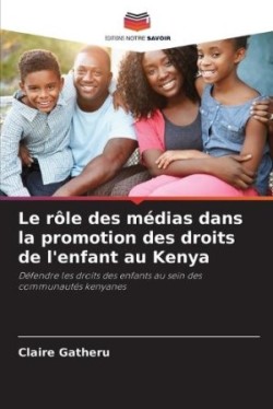 rôle des médias dans la promotion des droits de l'enfant au Kenya