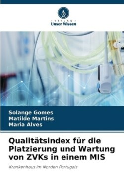 Qualitätsindex für die Platzierung und Wartung von ZVKs in einem MIS