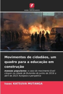 Movimentos de cidadãos, um quadro para a educação em construção