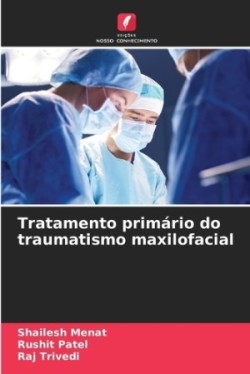 Tratamento primário do traumatismo maxilofacial