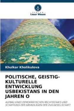 Politische, Geistig-Kulturelle Entwicklung Usbekistans in Den Jahren O