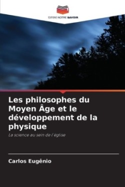Les philosophes du Moyen Âge et le développement de la physique