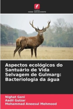 Aspectos ecológicos do Santuário de Vida Selvagem de Gulmarg