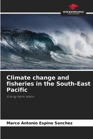 Climate change and fisheries in the South-East Pacific