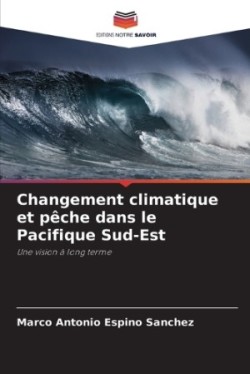 Changement climatique et pêche dans le Pacifique Sud-Est