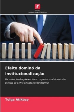 Efeito dominó da institucionalização