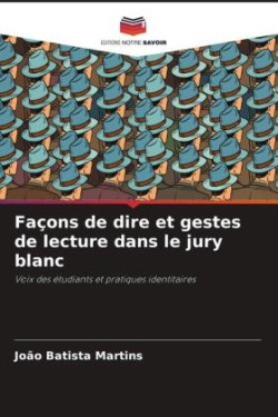 Façons de dire et gestes de lecture dans le jury blanc