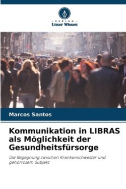 Kommunikation in LIBRAS als Möglichkeit der Gesundheitsfürsorge