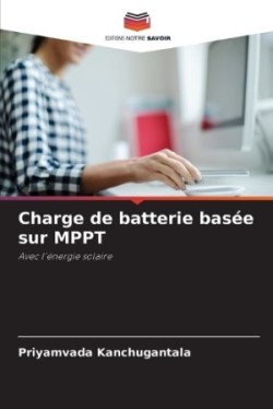 Charge de batterie basée sur MPPT