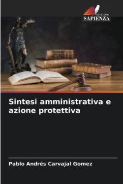 Sintesi amministrativa e azione protettiva