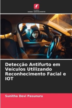 Detecção Antifurto em Veículos Utilizando Reconhecimento Facial e IOT