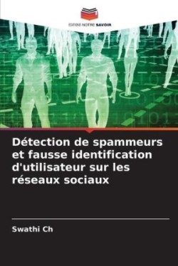 Détection de spammeurs et fausse identification d'utilisateur sur les réseaux sociaux