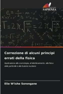 Correzione di alcuni principi errati della fisica