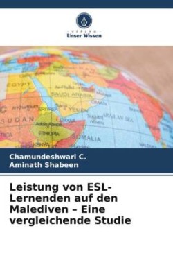 Leistung von ESL-Lernenden auf den Malediven - Eine vergleichende Studie