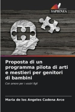 Proposta di un programma pilota di arti e mestieri per genitori di bambini