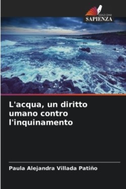 L'acqua, un diritto umano contro l'inquinamento