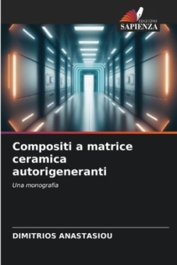 Compositi a matrice ceramica autorigeneranti