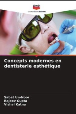 Concepts modernes en dentisterie esthétique