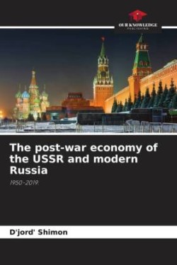 The post-war economy of the USSR and modern Russia