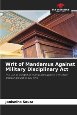 Writ of Mandamus Against Military Disciplinary Act