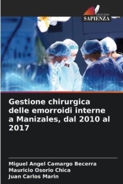 Gestione chirurgica delle emorroidi interne a Manizales, dal 2010 al 2017