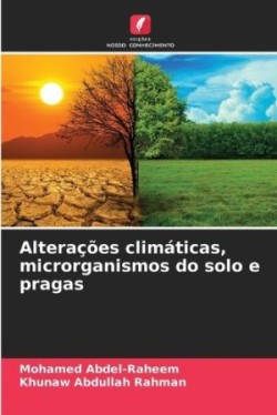 Alterações climáticas, microrganismos do solo e pragas