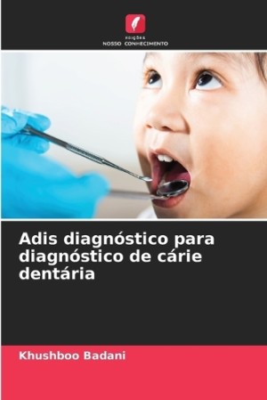 Adis diagnóstico para diagnóstico de cárie dentária