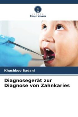 Diagnosegerät zur Diagnose von Zahnkaries