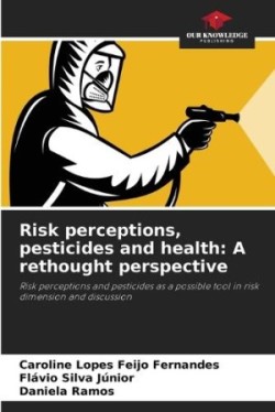 Risk perceptions, pesticides and health