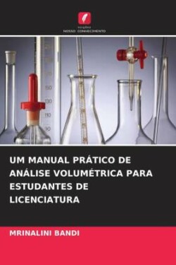 Um Manual Prático de Análise Volumétrica Para Estudantes de Licenciatura