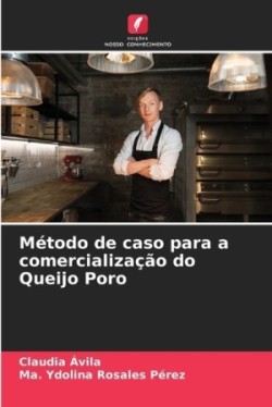 Método de caso para a comercialização do Queijo Poro