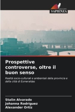 Prospettive controverse, oltre il buon senso