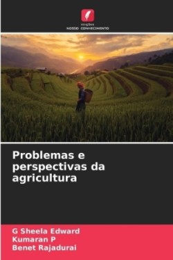 Problemas e perspectivas da agricultura