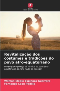 Revitalização dos costumes e tradições do povo afro-equatoriano